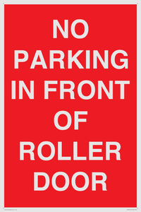 NO PARKING IN FRONT OF ROLLER DOOR